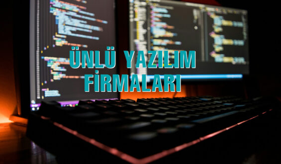 Ünlü Yazılım Firmaları